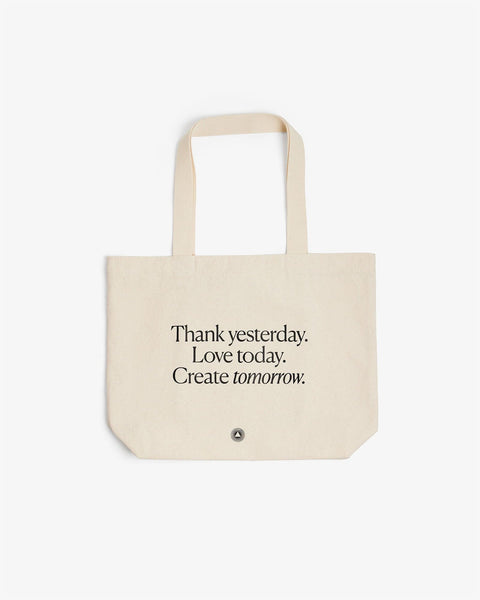 Thank yesterday. Love Today. Create tomorrow. ™ Organic